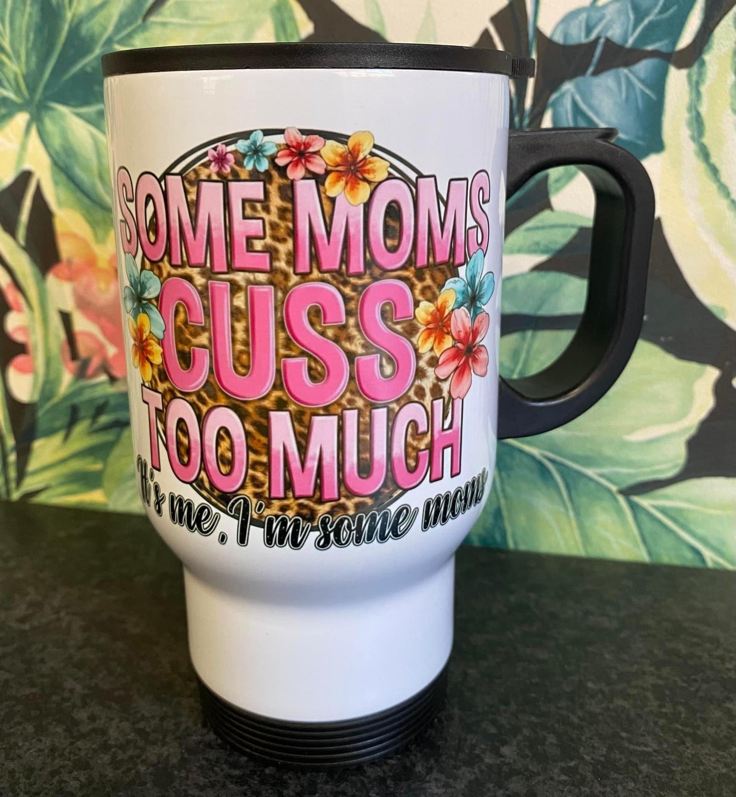 Some Mums Cuss Too Much, Thermos, Travel Mug