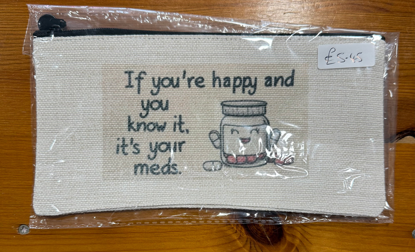 If your happy and you know it, it’s your meds, Medium Linen Cosmetic Bag, Funny Quote, Personalised