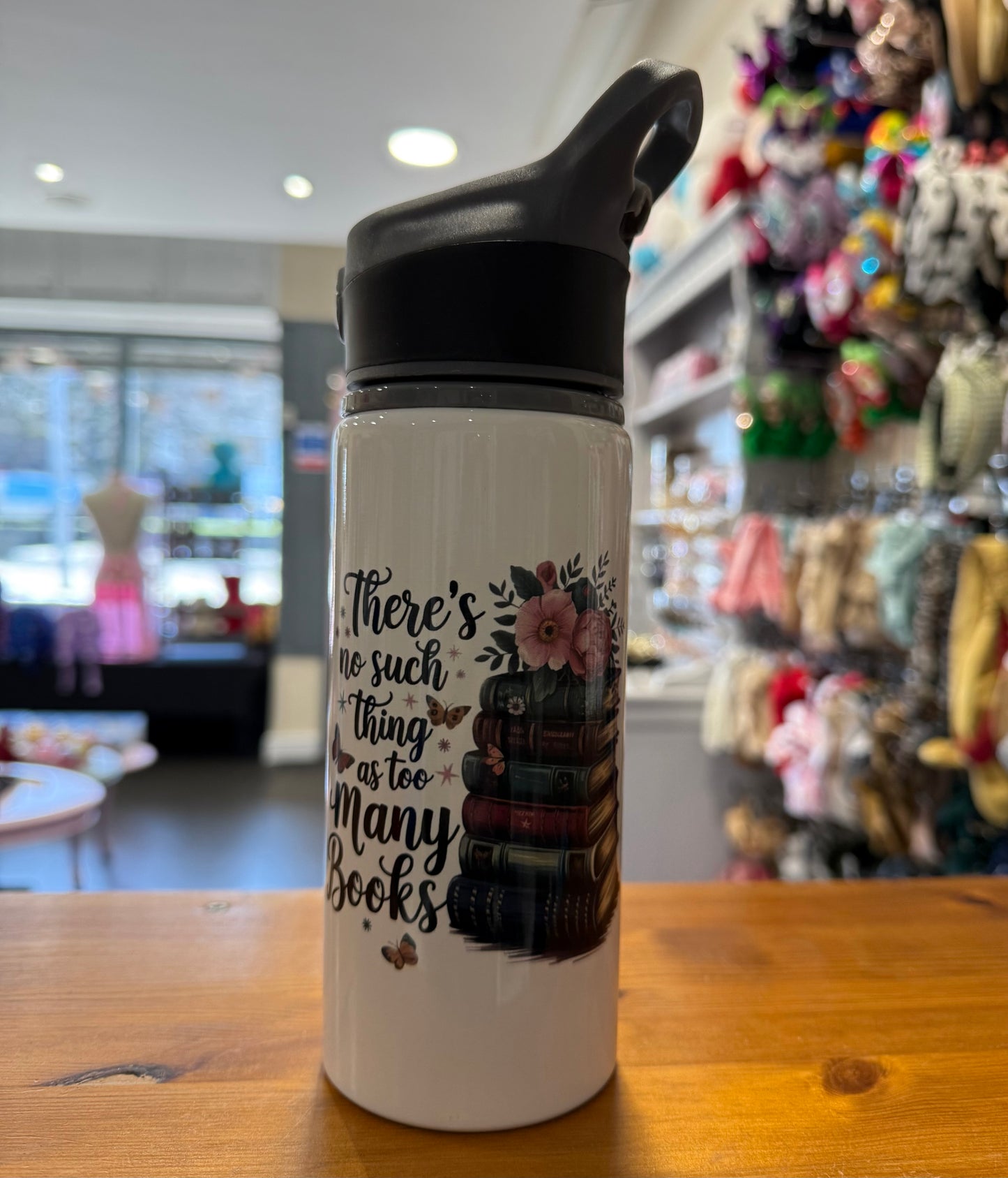 There’s no such thing as too many books, Straw Lid, Flip Top, Water Bottle