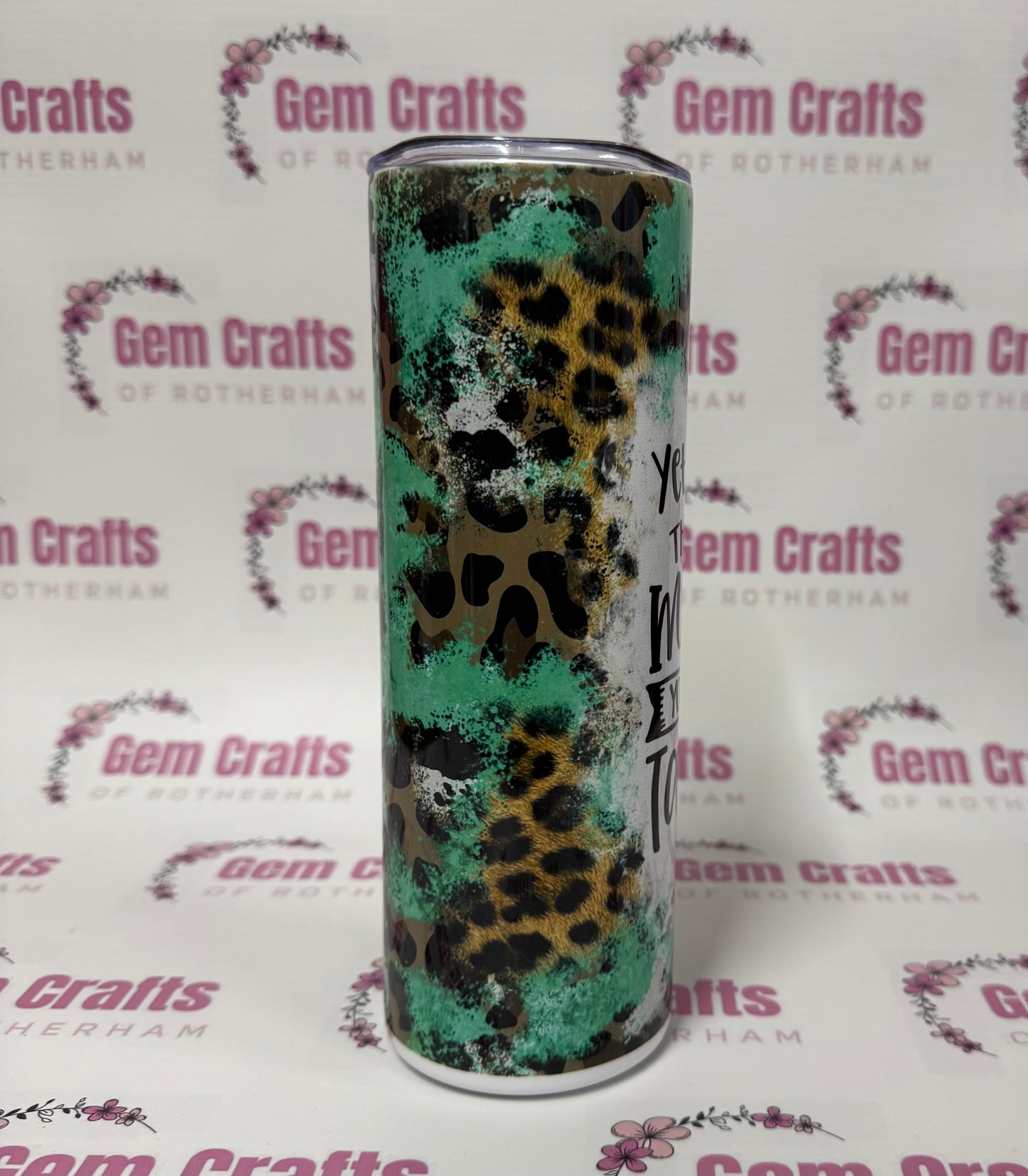 Your Still Talking, 20oz Tumbler, Insulated, Stainless Steel, Hot & Cold use, Personalised