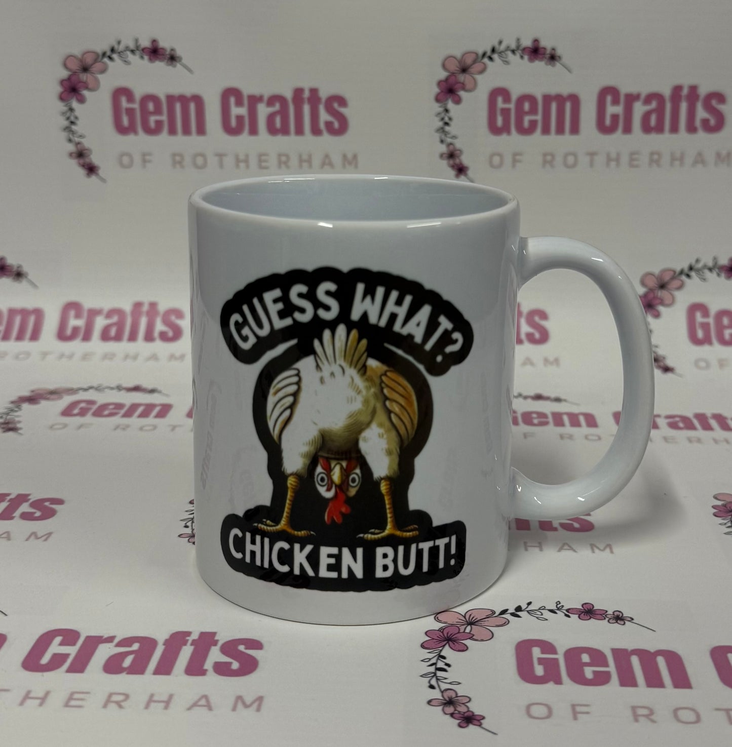 Chicken Butt, 11oz Ceramic Mug, Funny, Guess What Chicken Butt