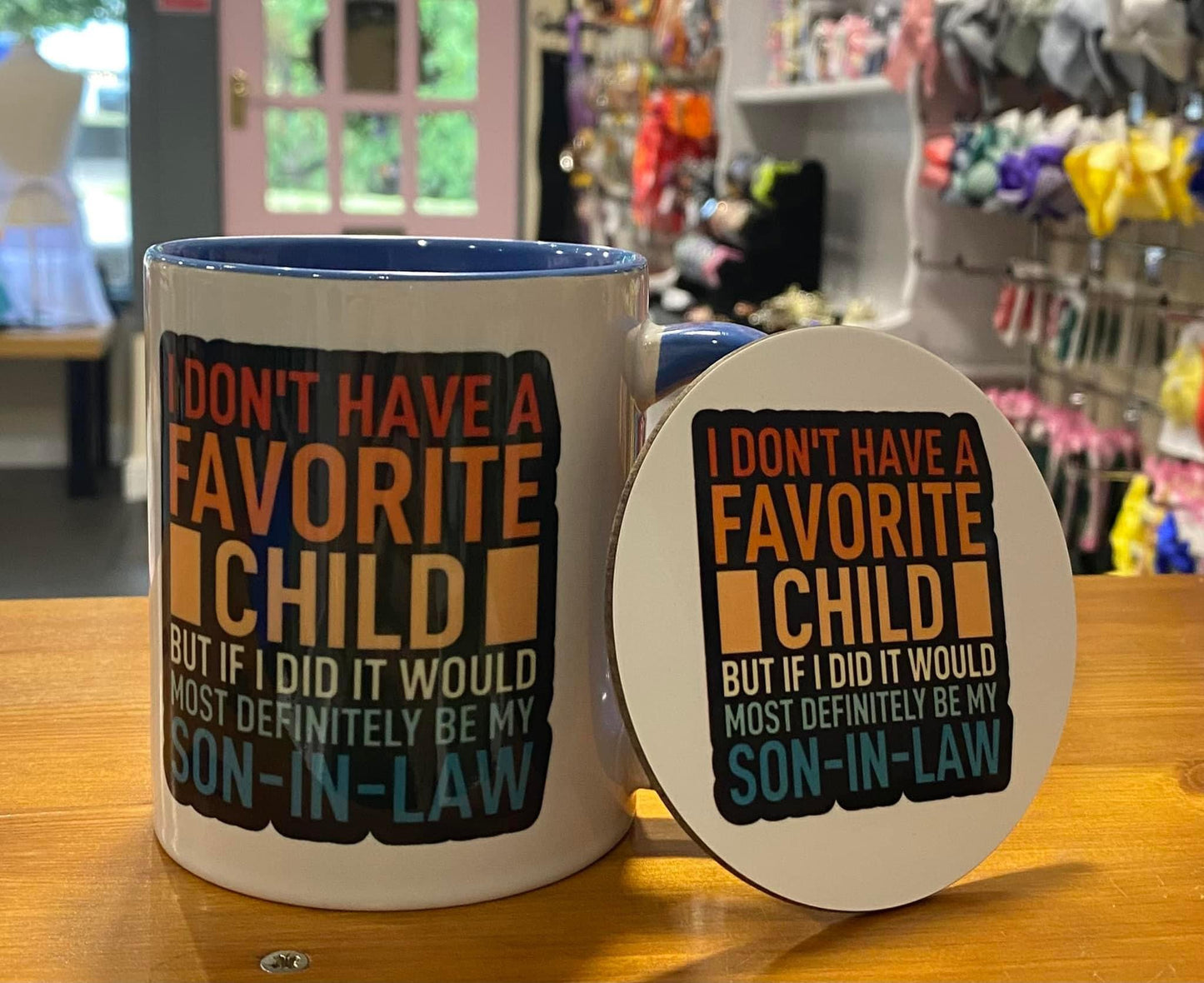 I don’t have a favourite child, but if i did, it would be my Son in Law, Ceramic Mug & Coaster