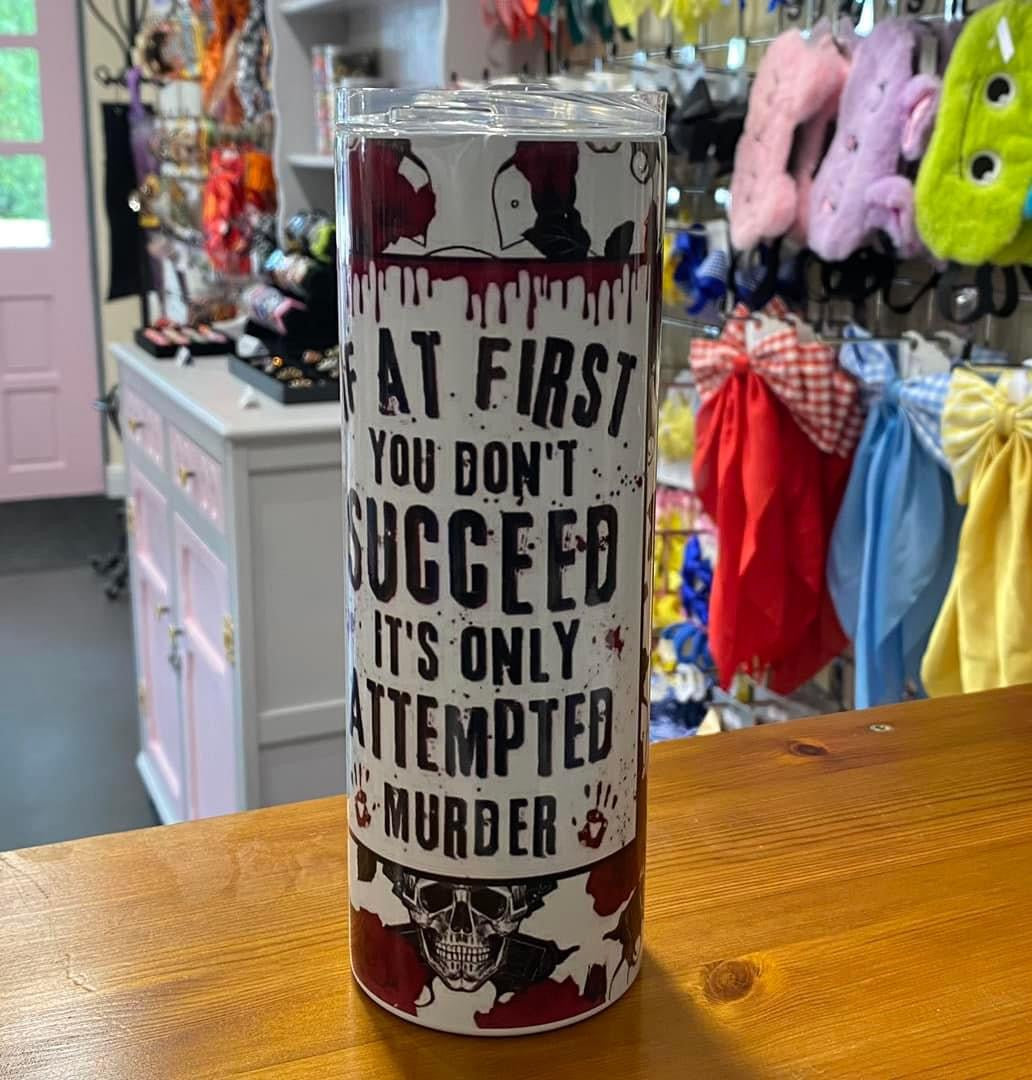 Attempted Murder, 20oz Tumbler, Insulated, Stainless Steel, Hot & Cold use, Personalised