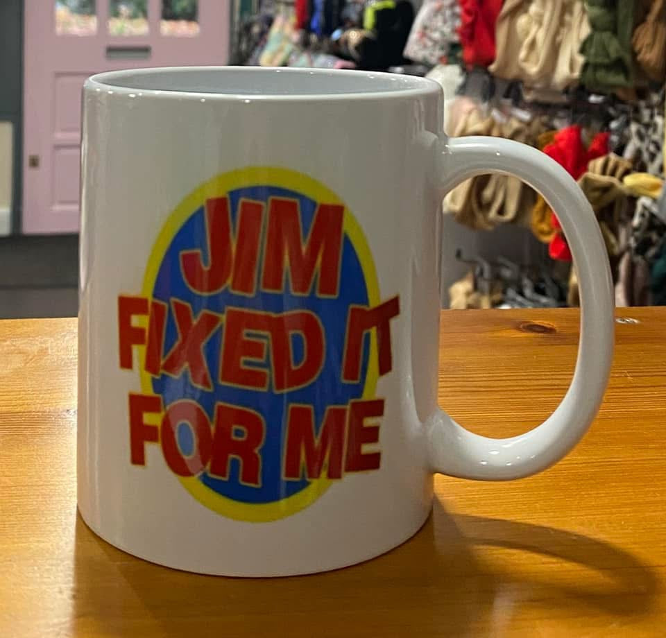 Jim Fixed it for me Mug, Ceramic Mug, Coaster