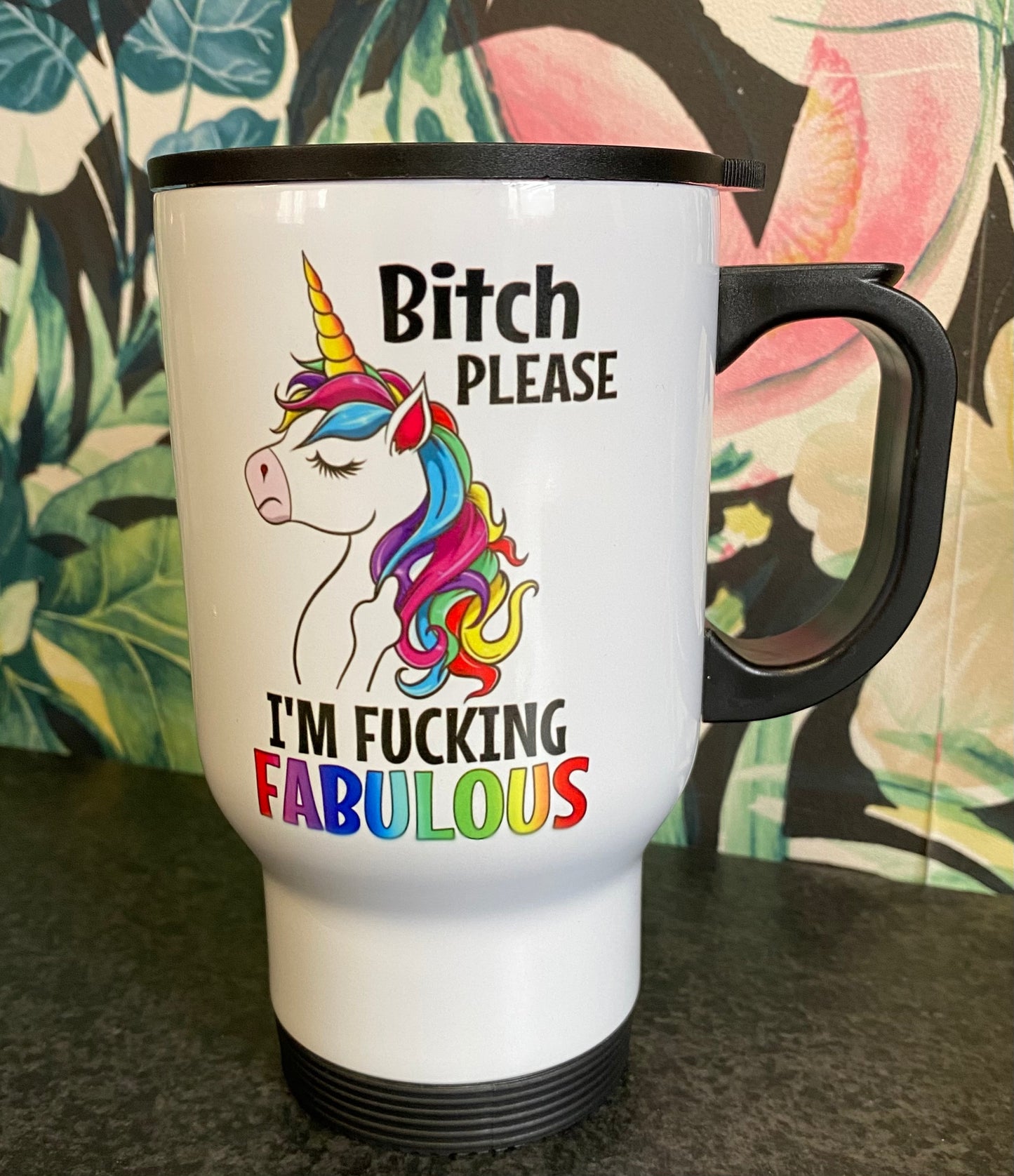 Bitch Please, Unicorn, Fabulous, Thermos Travel Mug