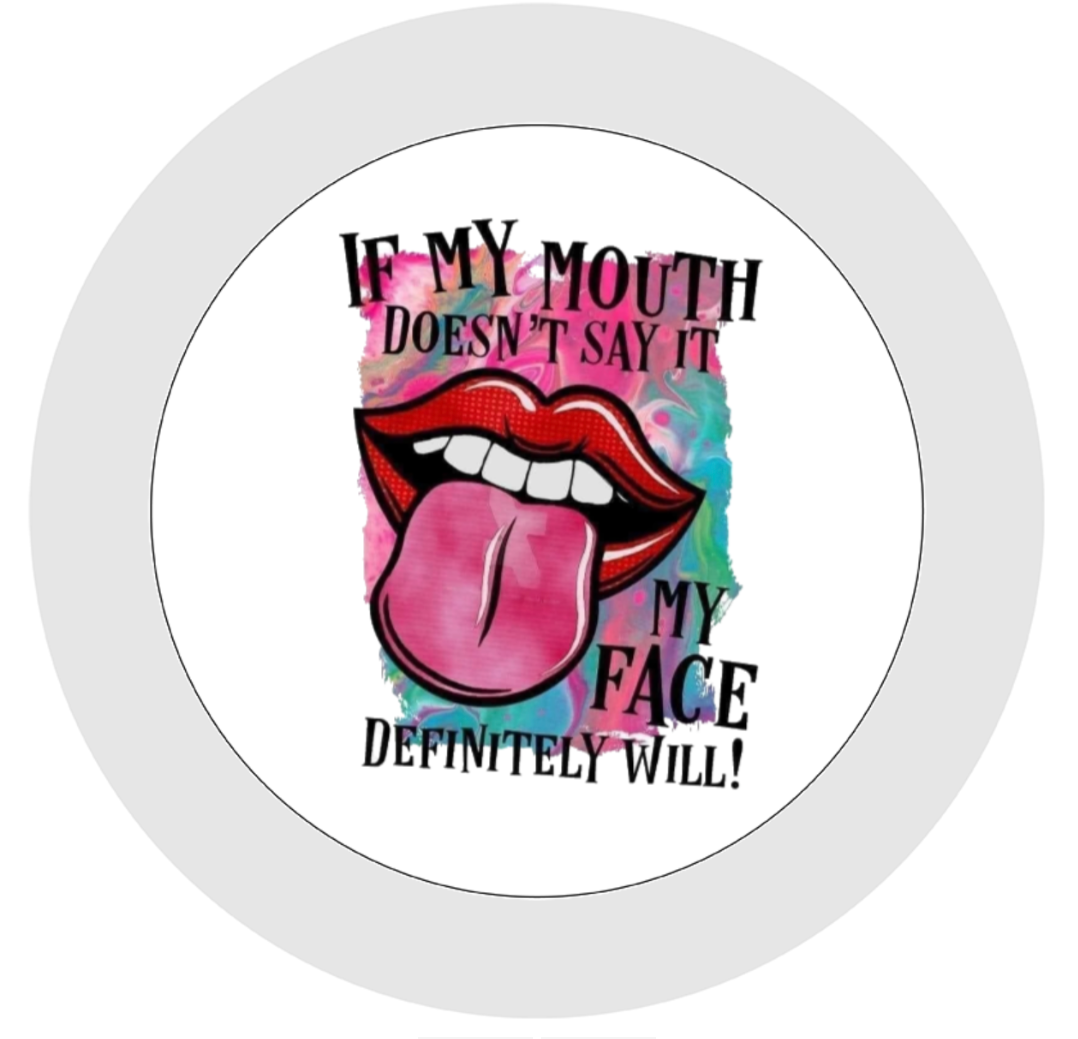If my mouth doesn’t say it, my face will, Ceramic Mug & Coaster