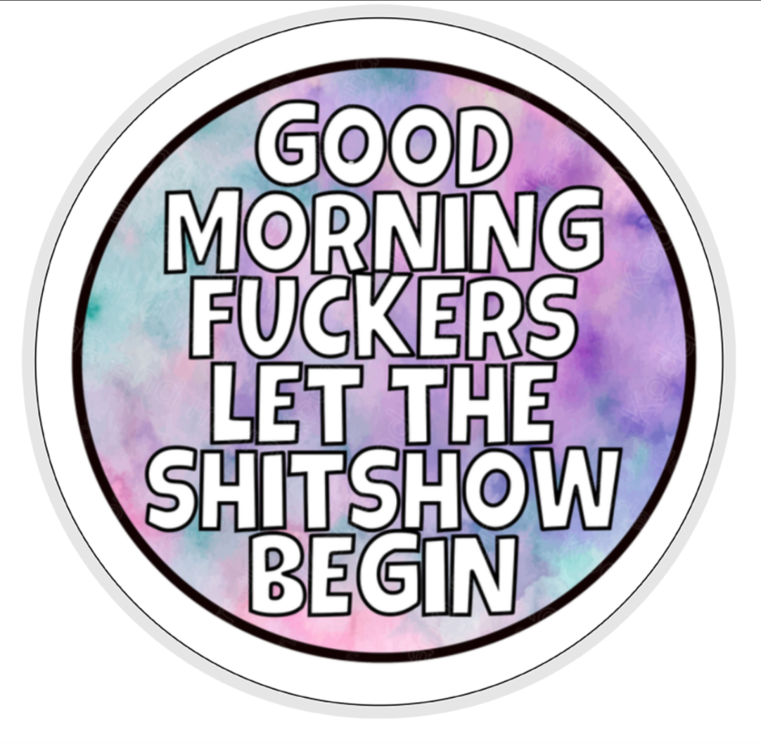 Good Morning Sh*tshow, Ceramic Mug & Coaster