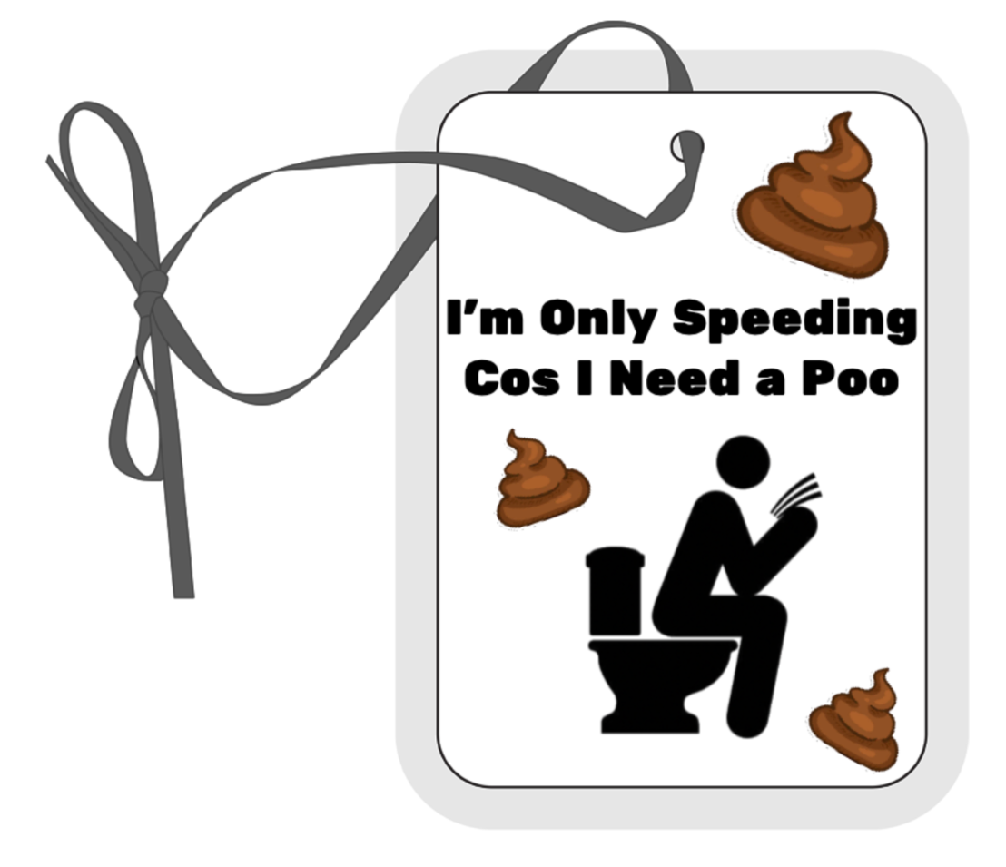 I’m only speeding because I need a Poo, Hanging Air Freshener, Funny Car Air Freshener, Joke
