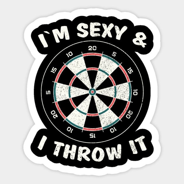 I’m Sexy and I Throw It, Darts, Coaster, Cushion, Water Bottle, Keyring, Travel Mug