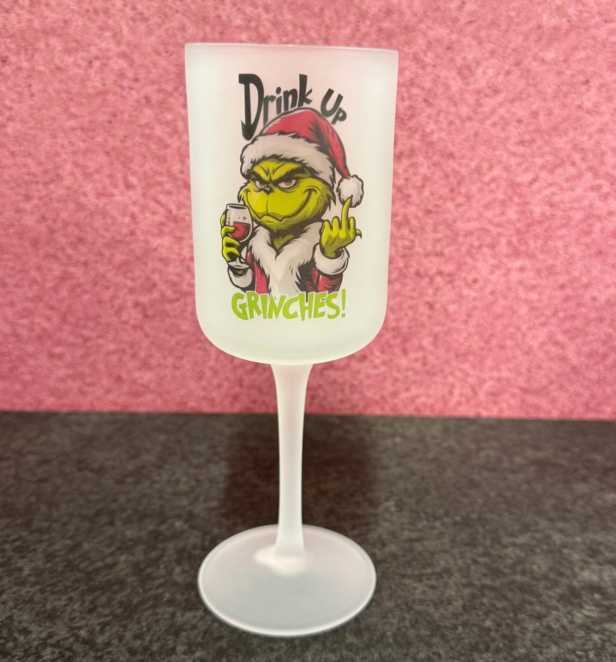 Drink up grinches! Christmas, Wine Goblet Glass