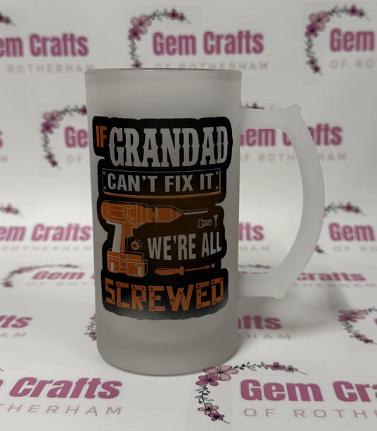 If Grandad can’t fix it, Frosted Glass Stein, 16oz Glass, 450ml, Cold Use, Perfect Gift, Personalised