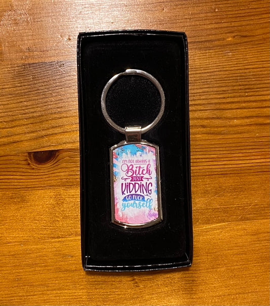 I’m not always a Bitch, just kidding, Metal Keyring, Key Ring