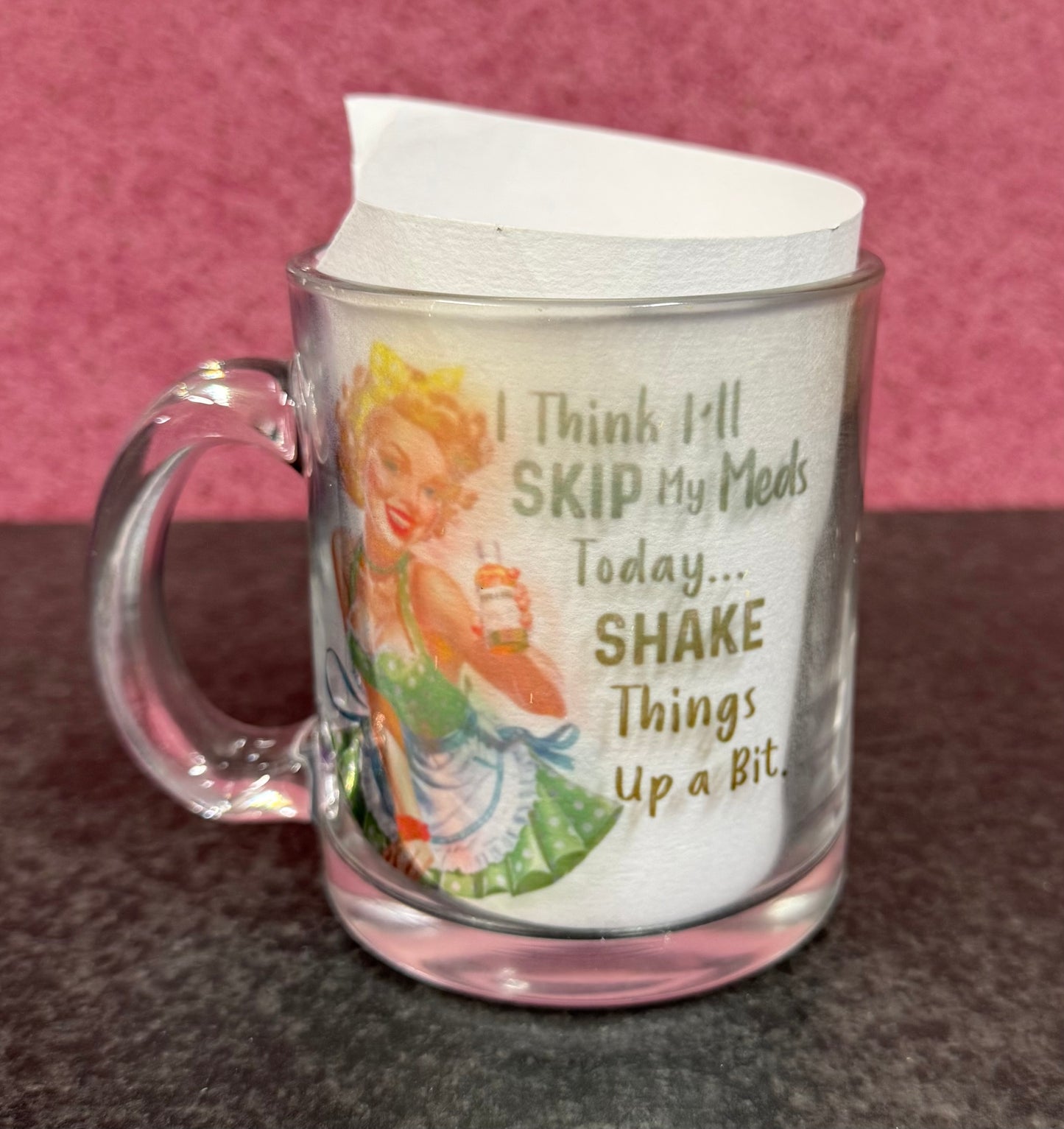 Glass Mug, Tea, Coffee, Oops, Meds