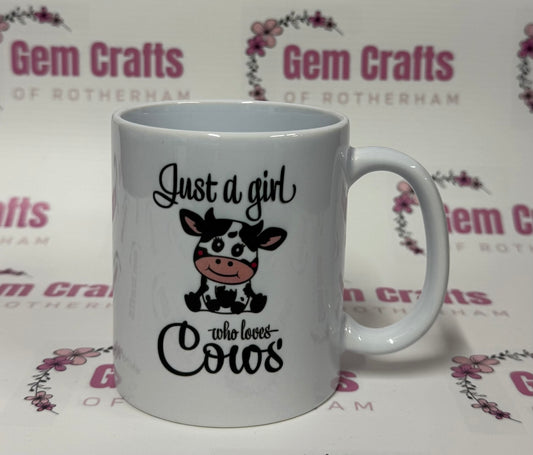 Just a Girl who loves cows, 11oz Ceramic Mug, Personalised, Joke, Funny