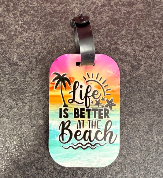 Life is better at the Beach Luggage Tag, Personalised, Suitcase, Bag, Funny, Quote, Holiday
