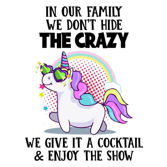 We Don’t Hide Crazy, Coaster, Cushion, Water Bottle, Keyring, Travel Mug,