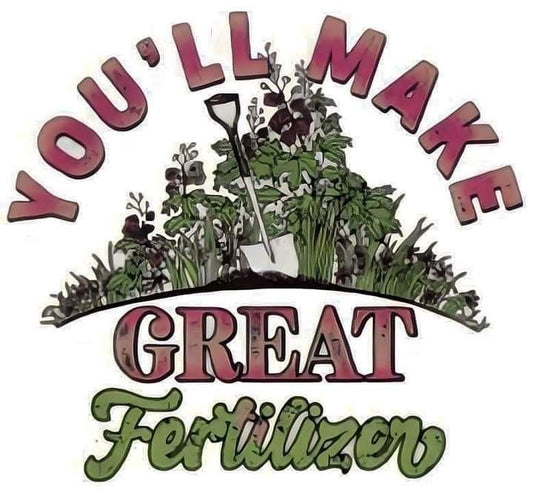 You’ll Make Great Fertilizer, Thermos, Travel Mug