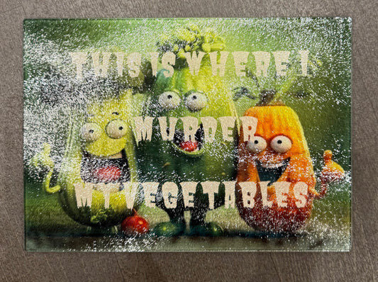 This is where I murder my vegetables, Funny, Glass Chopping Board, Worktop Saver, Personalised