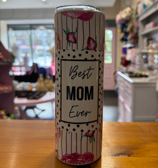 Best Mom Ever, 20oz Tumbler, Insulated, Stainless Steel, Hot & Cold use, Personalised