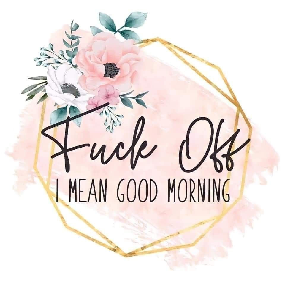 Fuck Off…. I Mean, Good Morning, Ceramic Mug, Coaster, Cushion, Water Bottle, Keyring, Travel Mug