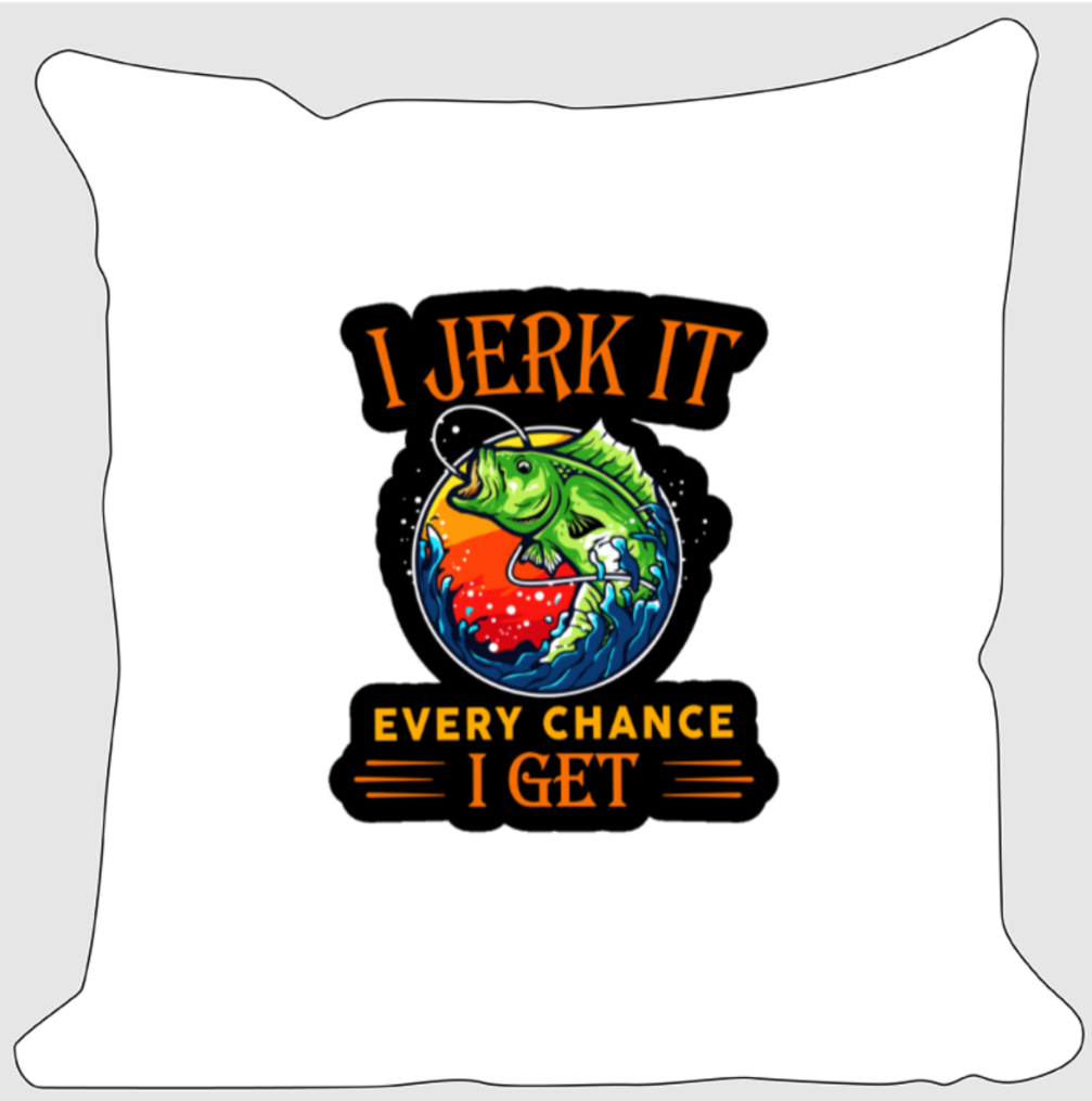 I Jerk it Every Chance I Get, Ceramic Mug, Coaster, Cushion, Water Bottle, Keyring, Travel Mug