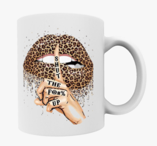 Leopard Print, Shut The F@&# Up, Travel Mug, Ceramic Mug, Coaster, Cushion, Water Bottle, Keyring