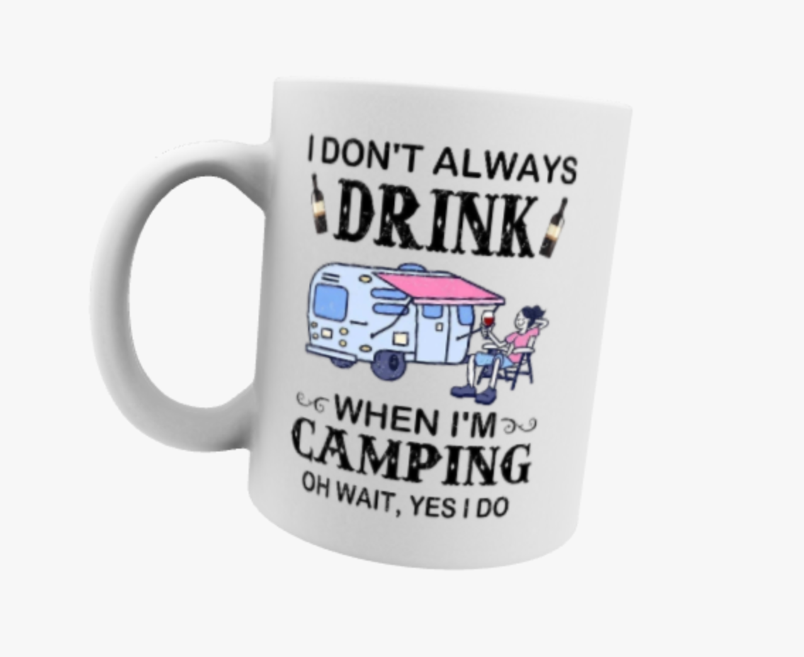 I Don’t Always Drink When Camping, Ceramic Mug, Travel Mug, Coaster, Cushion, Water Bottle, Keyring
