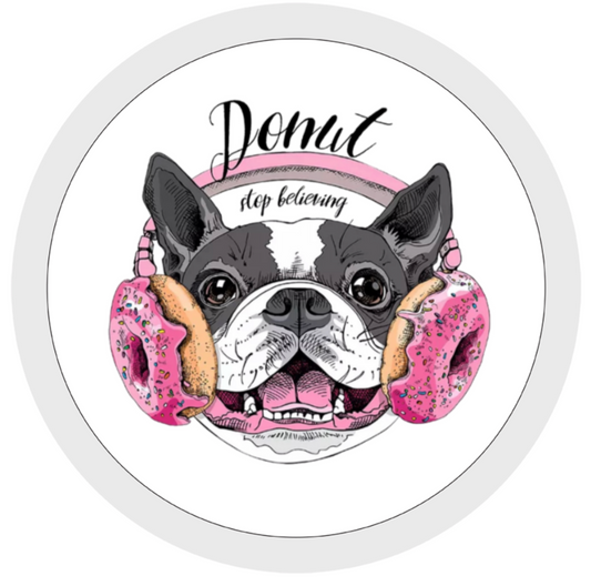 Donut Stop Believing, French Bulldog, Donut, Travel Mug, Ceramic Mug, Coaster, Cushion, Water Bottle, Keyring