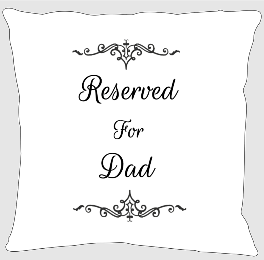 Personalised Cushion, Reserved For Dad Pillow, 45cm