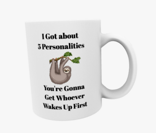 I Got about 5 Personalities, Travel Mug, Ceramic Mug, Coaster, Cushion, Water Bottle, Keyring