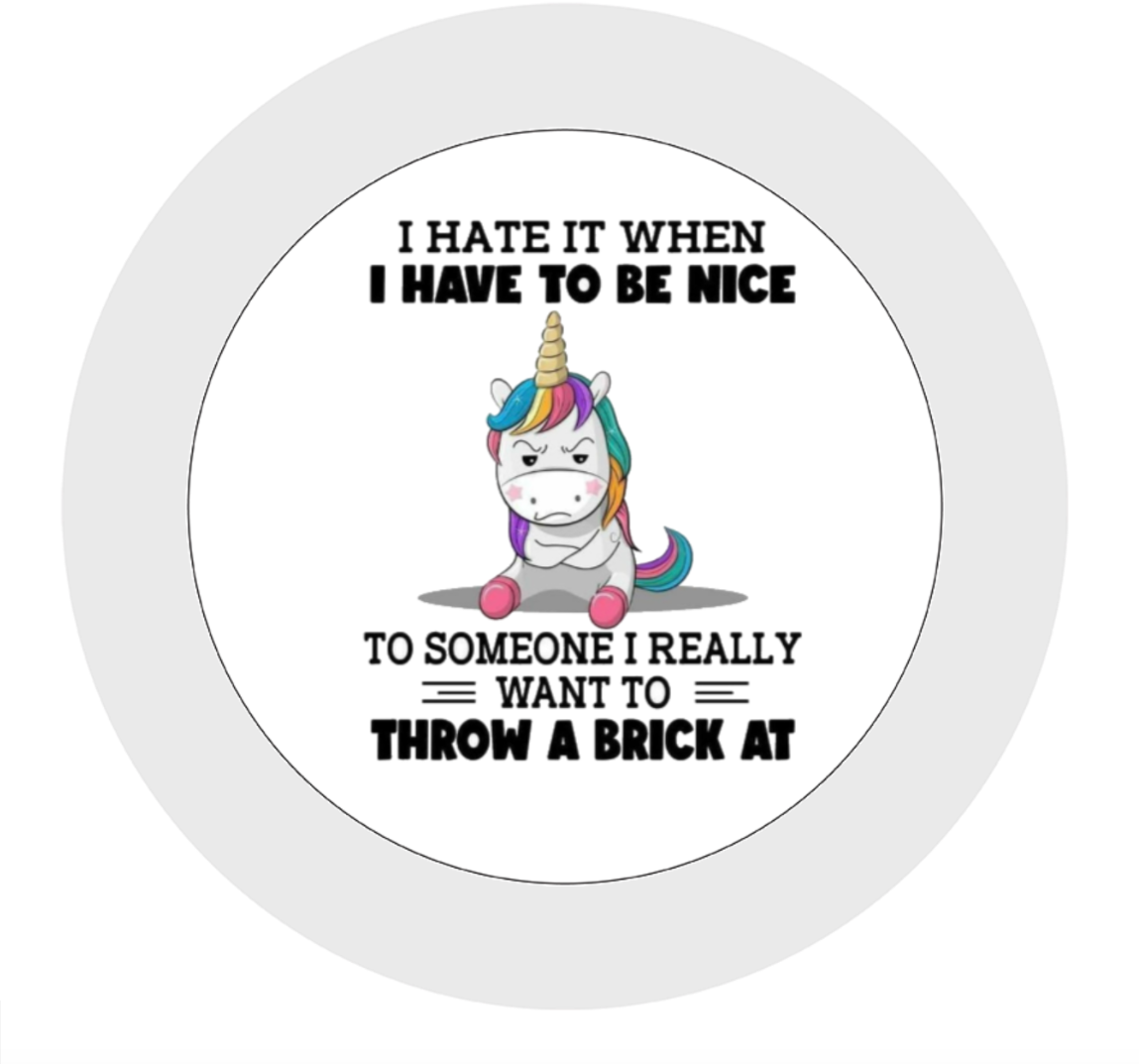 I Hate to Be Nice, Ceramic Mug, Coaster, Cushion, Water Bottle, Keyring, Travel Mug