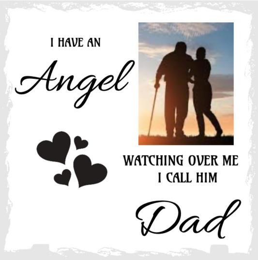 Personalised Photo Slate, Memorial, I Have a Angel, I Call Him Dad, add your photo