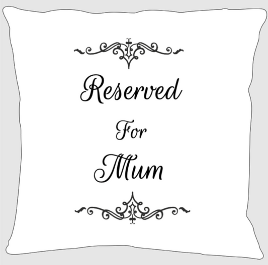 Personalised Cushion, Reserved For Mum Pillow, 45cm