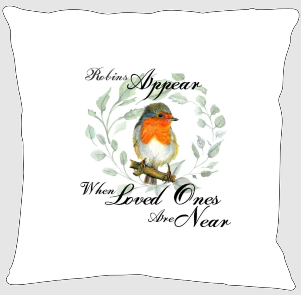 Personalised Cushion, Memorial Pillow, Robins Appear when Loved ones are Near, 45cm