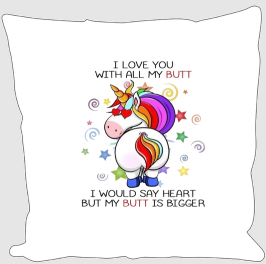 I Love you with all my Butt, Unicorn, Travel Mug, Ceramic Mug, Coaster, Cushion, Water Bottle, Keyring