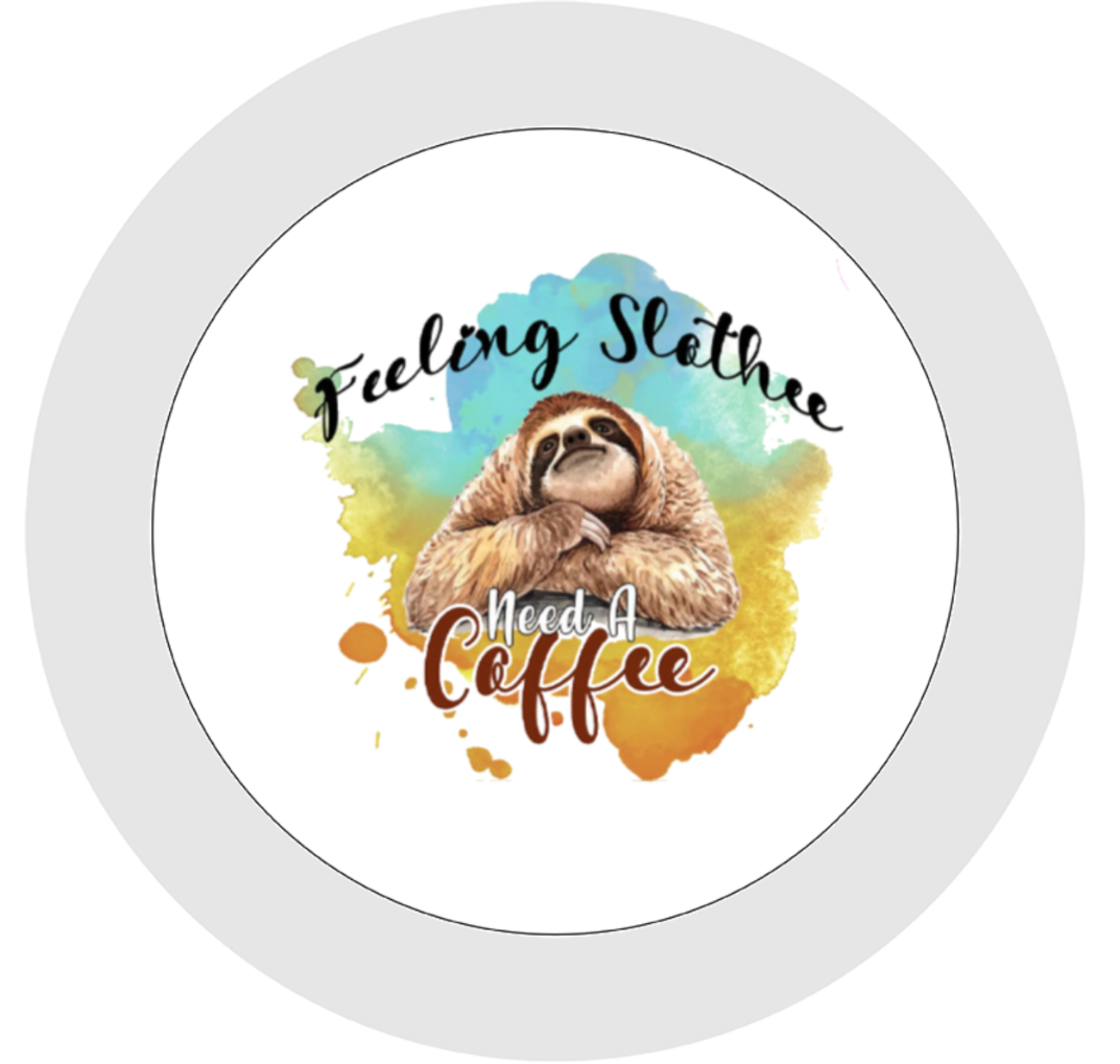 Feeling Slothee, Need Coffee, Ceramic Mug, Coaster, Cushion, Water Bottle, Keyring, Travel Mug